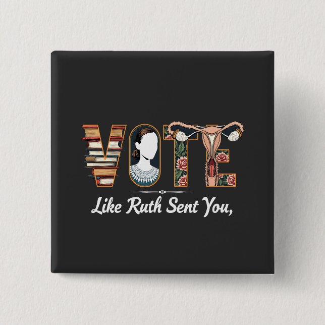 Bóton Quadrado 5.08cm Votar Como Ruth Enviou Para Você Harris Igualdade  (Frente)