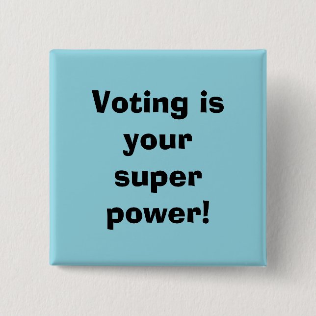 Bóton Quadrado 5.08cm Votar é seu Super Poder (Frente)