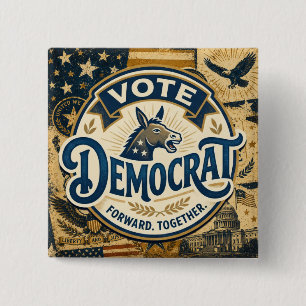 Bóton Quadrado 5.08cm Vote Democrata Avançar Juntos – Patriótico Vintage