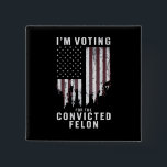 Bóton Quadrado 5.08cm Voto a favor do condenado Felon Pro Trump 2024<br><div class="desc">Voto a favor do condenado Felon Pro Trump 2024</div>