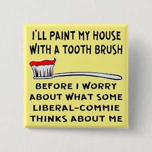 Bóton Quadrado 5.08cm Vou Pintar Minha Casa Com Um Pincel Dente Antes De