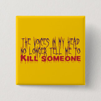 Bóton Quadrado 5.08cm Vozes em minha cabeça