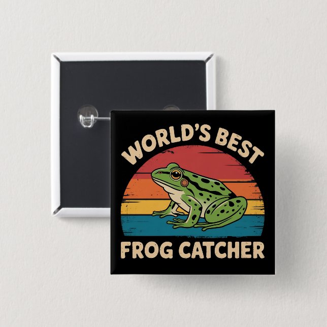 Bóton Quadrado 5.08cm World's Best Frog Catcher Funny Meme Sarcastic (Frente & Verso)