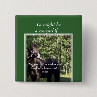 Bóton Quadrado 5.08cm Ya pôde ser uma vaqueira se… botão