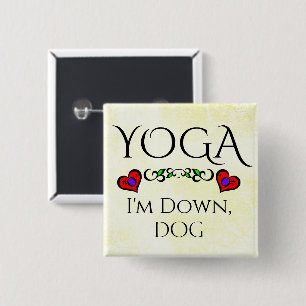 Bóton Quadrado 5.08cm Yoga, eu estou abaixado, Botão Cachorro