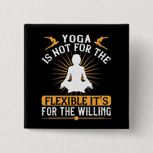 Bóton Quadrado 5.08cm Yoga Não É Para Os Flexíveis É Para Os Dispostos