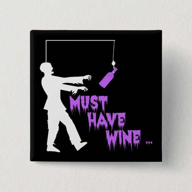 Bóton Quadrado 5.08cm Zombie Deve Ter Vinho (Frente)