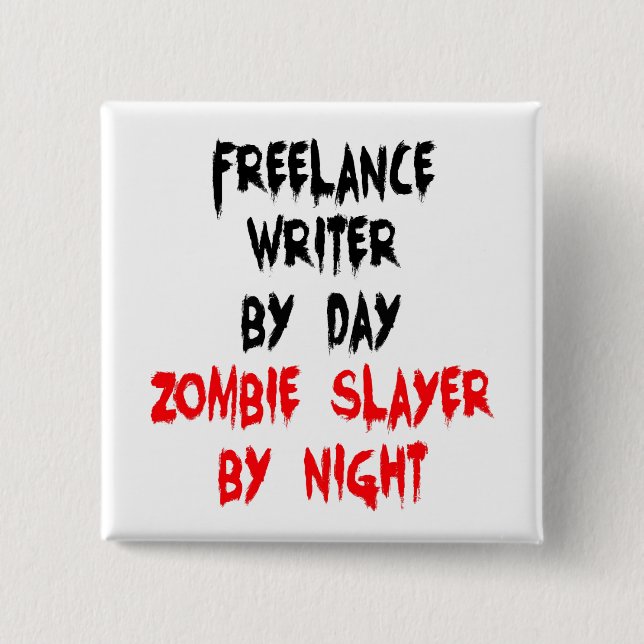 Bóton Quadrado 5.08cm Zombie Slayer Freelance Writer (Frente)