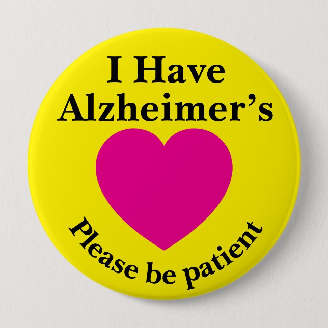 Bóton Redondo 10.16cm Adult 4 inch "I Have Alzheimer’s" Button (Frente)