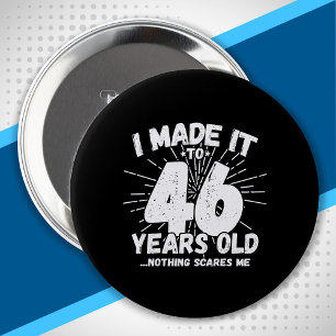 Bóton Redondo 10.16cm Aniversário de 46 anos - Engraçado 46º anivers