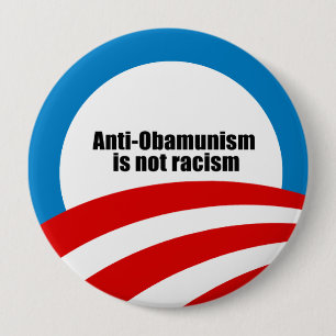 Bóton Redondo 10.16cm Anti-Obamunism não é o racismo