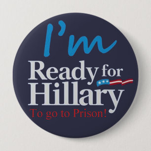 Bóton Redondo 10.16cm Apronte para Hillary…. Para ir à prisão