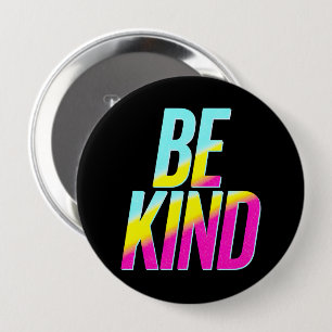 Bóton Redondo 10.16cm BE Kind T-Shirt