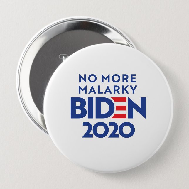 Bóton Redondo 10.16cm BIDEN 2020 - No More Malarky (Frente & Verso)