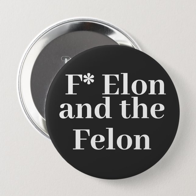 Bóton Redondo 10.16cm Botão F* Elon (Frente & Verso)