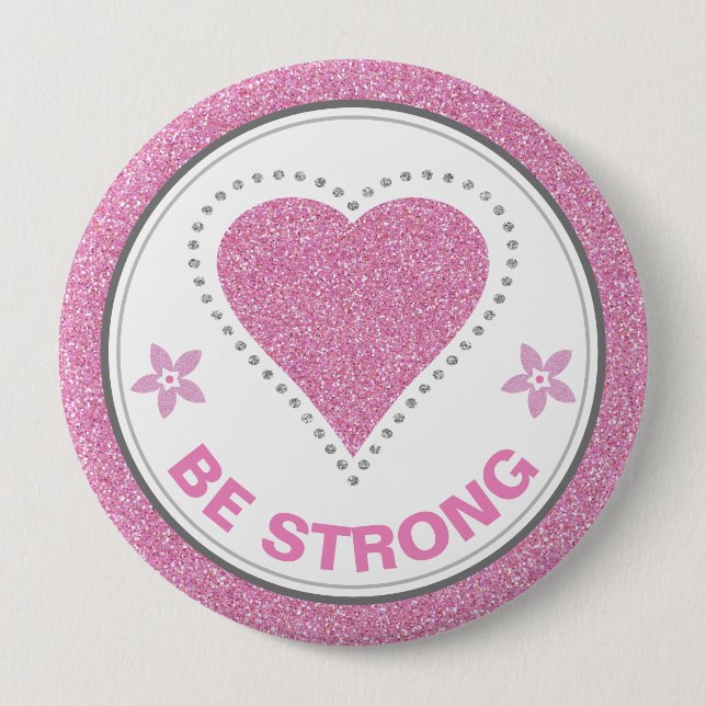 Bóton Redondo 10.16cm Breast Cancer Awareness Heart Be Strong (Frente)