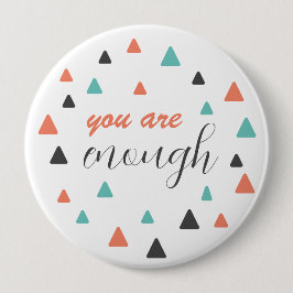 Bóton Redondo 10.16cm Citação Inspiradora Você É Suficiente Padrão de Tr