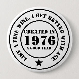 Bóton Redondo 10.16cm Como o vinho, fico cada vez mais velho!