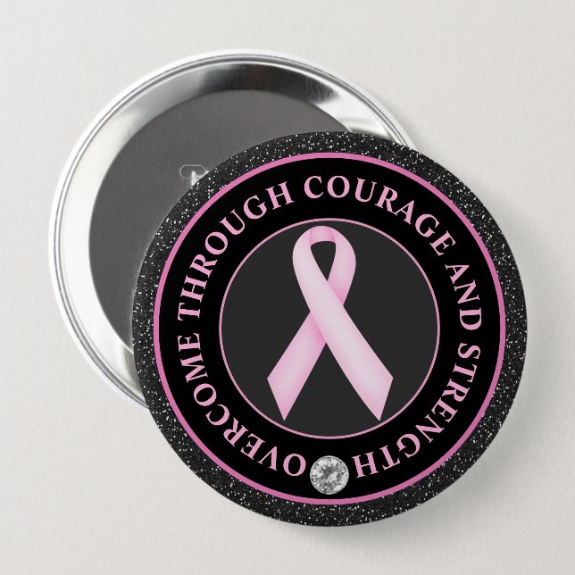 Bóton Redondo 10.16cm Courage and Strength – Pink Ribbon Awareness (Frente & Verso)