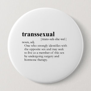BÓTON REDONDO 10.16CM DEFINIÇÃO DO TRANSSEXUAL
