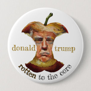 Bóton Redondo 10.16cm Donald Trump: Podre ao núcleo