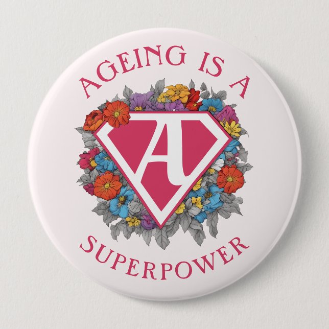 Bóton Redondo 10.16cm Envelhecer é um aniversário superpoderoso (Frente)