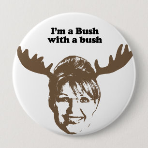 Bóton Redondo 10.16cm Eu sou Bush com um arbusto