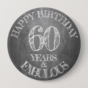 Bóton Redondo 10.16cm Feliz Aniversário - 60 Anos & Fabuloso em chalkboa
