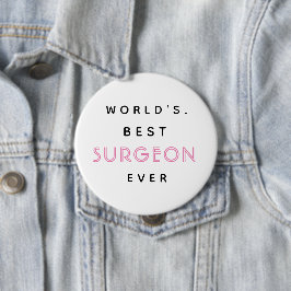 Bóton Redondo 10.16cm Funny Text | World's Best Surgeon Ever | Gift