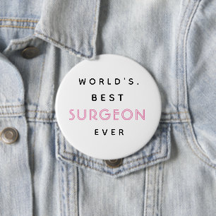 Bóton Redondo 10.16cm Funny Text World's Best Surgeon Ever Gift