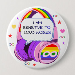 Bóton Redondo 10.16cm  I Am Sensitive to Noises Badge Pin Sensory Badge