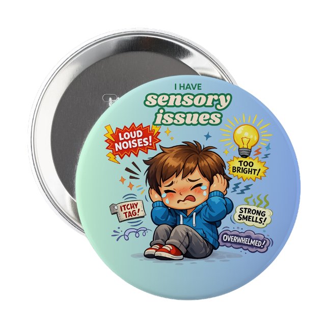 Bóton Redondo 10.16cm I have sensory issues Pin Button Badge (I have sensory issues Pin Autism Badge)