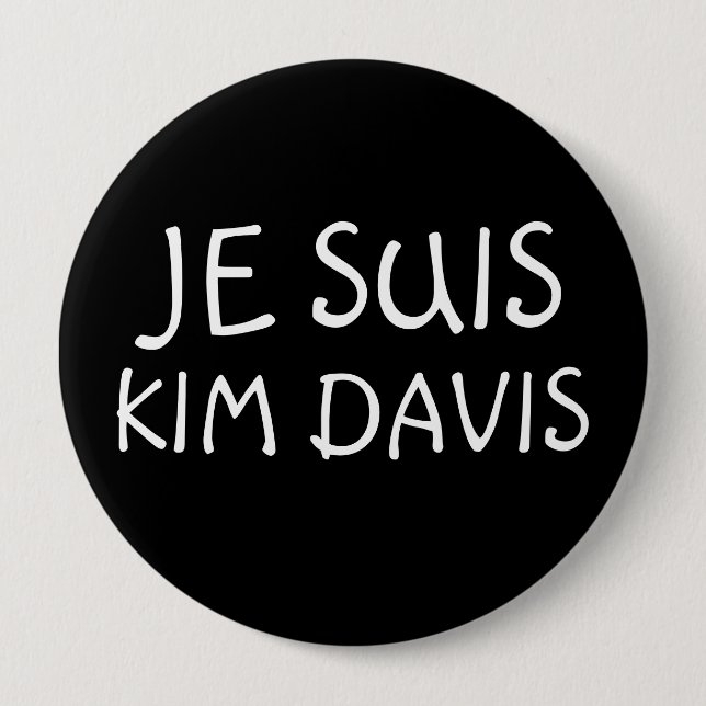 Bóton Redondo 10.16cm JE SUIS (EU SOU) KIM DAVIS Buttons (Frente)