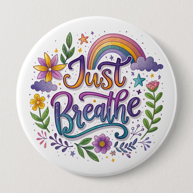 Bóton Redondo 10.16cm "Just Breathe" Button (Frente)