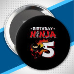 Bóton Redondo 10.16cm Kids Ninja Birthday Party Gift - 5 Year Old<br><div class="desc">This Birthday Ninja 5 design features the Ninjutsu Japanese symbol,  a half-tone comic style background,  and a cartoon ninja karate kick graphic that your 5 year old birthday ninja boy or girl will LOVE!</div>