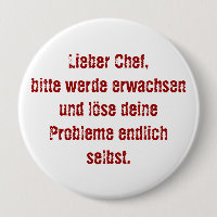"Lieber Chef, bitte werde erwachsen ..."