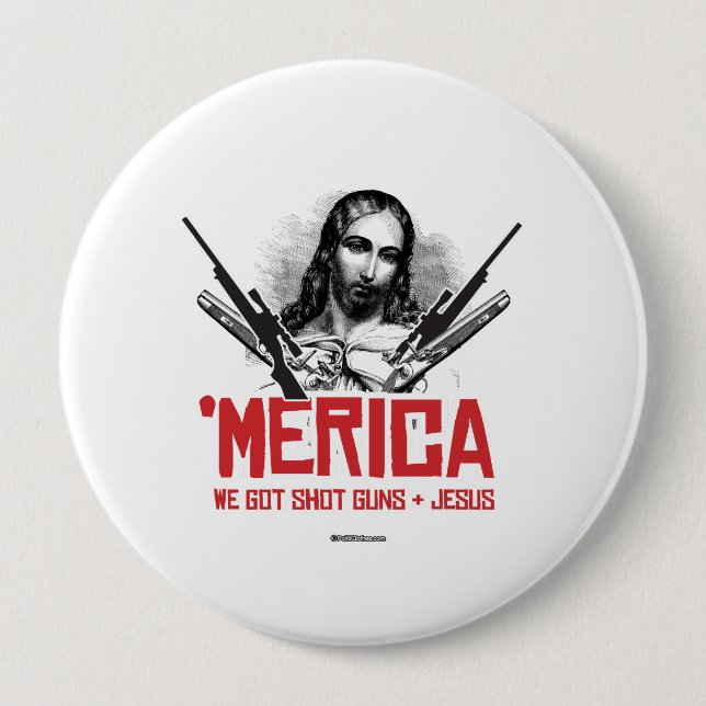 Bóton Redondo 10.16cm Merica, temos armas e Jesus (Frente)