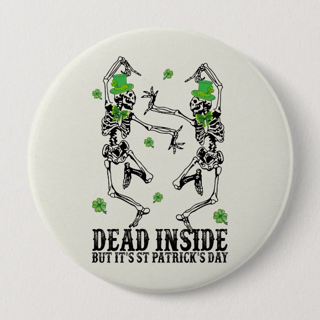 Bóton Redondo 10.16cm Morto Mas é Rua Dia de Patrick - Skeletons (Frente)