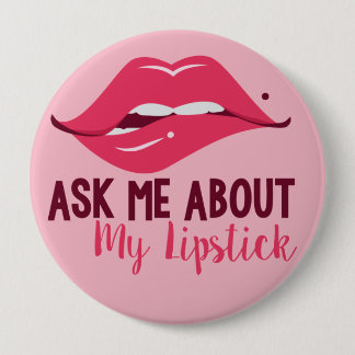Bóton Redondo 10.16cm Pergunte-Me Sobre Meu Botão Lipstick