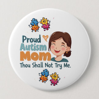 Bóton Redondo 10.16cm Proud Autism Mom Badge Pin Button Badge