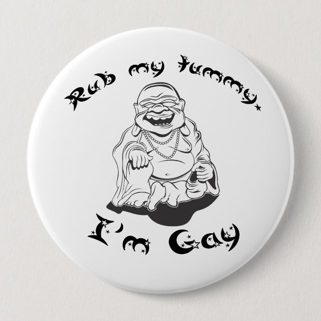 BÓTON REDONDO 10.16CM RUB MY TUMMY - IM GAY (Frente)