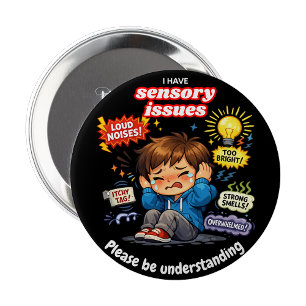 Bóton Redondo 10.16cm Tenho problemas sensoriais Pin Button Badge