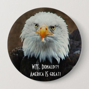 Bóton Redondo 10.16cm WTF Donald? Águia americana