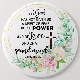 Bóton Redondo 15.24cm 2 Timothy 1:7 Deus não deu um espírito de medo