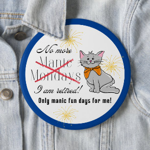 Bóton Redondo 15.24cm Aposentado, Sem Mais Mania Segunda-Feira Botão Col