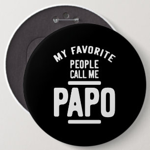 Bóton Redondo 15.24cm As Minhas Pessoas Favoritas Chamam-Me Papo Padre