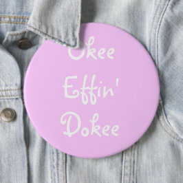 Bóton Redondo 15.24cm Bachelorette Pink Funny Okee Effin Dokee