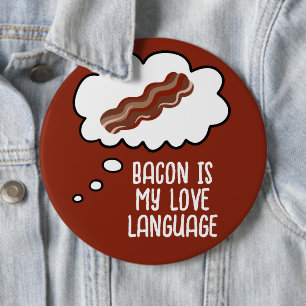 Bóton Redondo 15.24cm Bacon é o meu botão engraçado de linguagem do amor