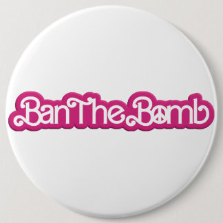 Bóton Redondo 15.24cm Ban The Bomb /#Nobarbenheimer /