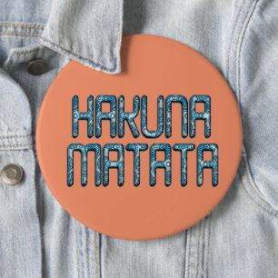 Bóton Redondo 15.24cm Belo e incrível citação de texto de Hakuna Matata